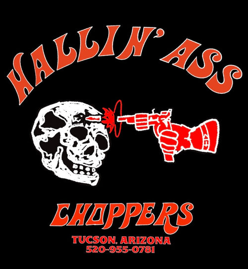 Hallin’ Ass Choppers